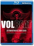 Volbeat - Live From Beyond Hell / Above Heaven (Blu-ray,блю-рей)