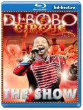 DJ Bobo: Circus - The Show  (Blu-ray,блю-рей)