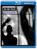 Big Big Train: Stone & Steel  (Blu-ray, блю-рей)