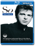 Peter Gabriel - Classic Albums: So ( документальный, музыка ) -...