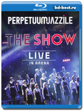 Perpetuum Jazzile: The Show, Live in Arena  (Blu-ray, блю-рей)