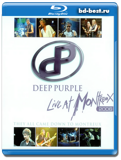 Deep Purple: Live At Montreux 2006 - The All Came Down To Montreux