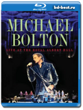 Michael Bolton: Live At The Royal Albert Hall