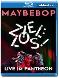 Maybebop: Ziel:los! Live im Pantheon (Blu-ray,блю-рей)